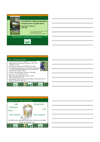 Influence on winter-hardness  Soil  Winter-  hardness  Fungi-  Fertili-  cides  zation  of