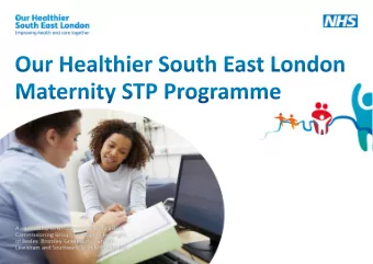 SEL Maternity Vision: Our ambition is for mothers, babies  and their families to experience joined