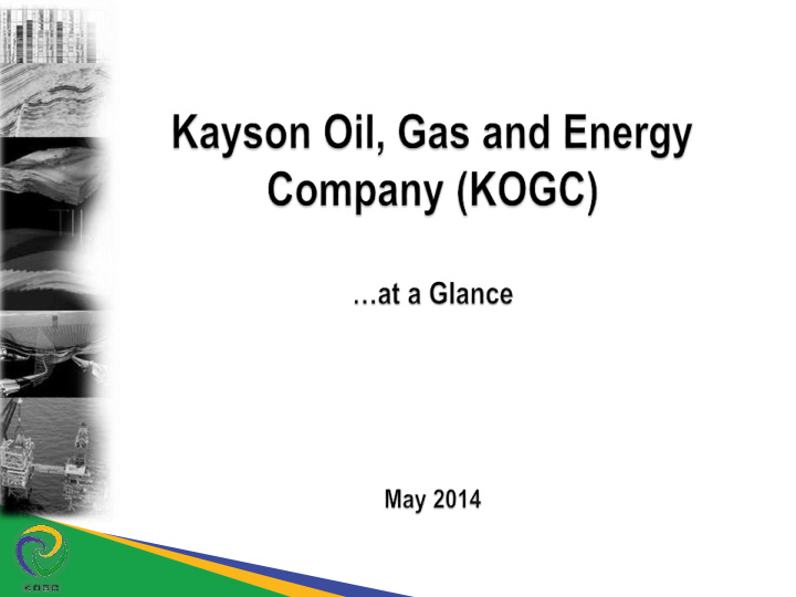 as an upstream company to develop oil and gas fields and