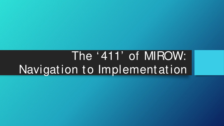 the 411 of mirow navigation to implementation