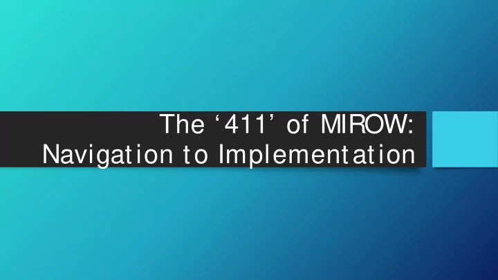 the 411 of mirow navigation to implementation