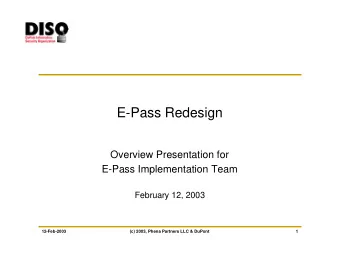E-Pass Redesign  Overview Presentation for  E-Pass Implementation Team  February 12, 2003