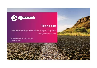 Transafe  Mike Buba Manager Heavy Vehicle Tranport Compliance  Heavy Vehicle Services