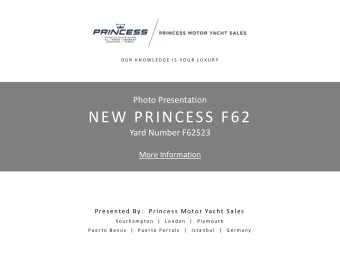 NEW PRINCESS F62  Yard Number F62523  More Information  Presented By:  Princess Motor Yacht Sales