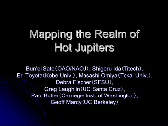Mapping the Realm of  Mapping the Realm of  Hot Jupiters  Jupiters  Hot  Bun  ei  ei Sato