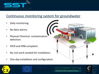 Continuous monitoring system for groundwater    Daily monitoring.    No false alarms.