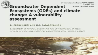 Groundwater Dependent  Heraklion, Crete Island, Greece  Ecosystems (GDEs) and climate  change: A