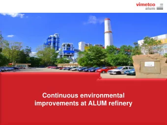 improvements at ALUM refinery  1  ALUM STRATEGY FOR  ENVIRONMENTAL PROTECTION  ALUM S.A. is part of