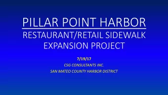 PILLAR POINT HARBOR  RESTAURANT/RETAIL SIDEWALK  EXPANSION PROJECT  7/19/17  CSG CONSULTANTS INC.