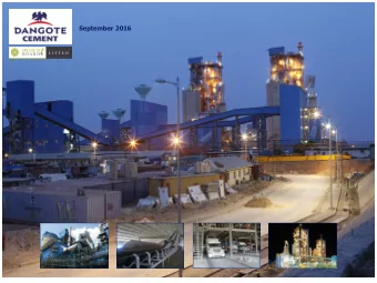 September 2016  At a glance  Largest independent cement producer in Africa, 44Mta capacity