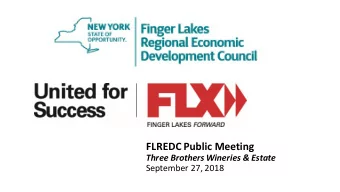 FLREDC Public Meeting  Three Brothers Wineries &amp; Estate  September 27, 2018 Executive Director