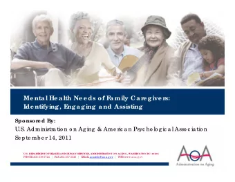 Me nta l He a lth Ne e ds of F  a mily Ca re g ive rs:  Ide ntifying , E  ng a g ing  a nd