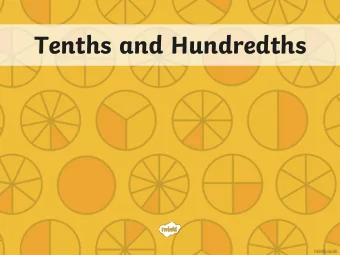 Tenths and Hundredths  Aim  I can recognise decimal equivalents for tenths and hundredths.
