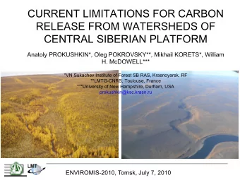 CURRENT LIMITATIONS FOR CARBON  RELEASE FROM WATERSHEDS OF  CENTRAL SIBERIAN PLATFORM  Anatoly