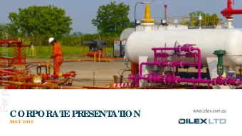 For personal use only  www.oilex.com.au  CORPORAT  E  PRE  SE  NT  AT  ION  MAY 2015  F  OUNDAT