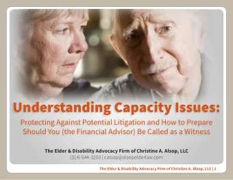 Understanding Capacity Issues:  Protecting Against Potential Litigation and How to Prepare  Should
