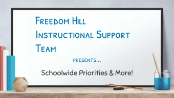 Freedom Hill  Instructional Support  Team  presents...  Schoolwide Priorities &amp; More!  Hello!