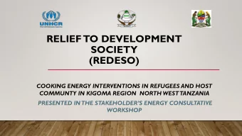 RELIEF TO DEVELOPMENT  SOCIETY  (REDESO)  COOKING ENERGY INTERVENTIONS IN REFUGEES AND HOST