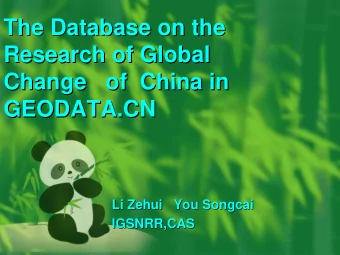 The Database on the  The Database on the  Research of Global  Research of Global  Change of  China