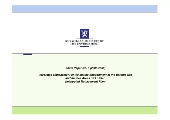 White Paper No. 8 (2005-2006)  Integrated Management of the Marine Environment of the Barents Sea