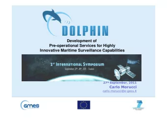 Development of  Pre-operational Services for Highly  Innovative Maritime Surveillance Capabilities