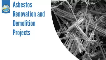Asbestos  Renovation and  Demolition  Projects  Presentation Points  Asbestos Overview