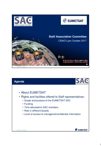 About EUMETSAT  R ights and facilities offered to Staff representatives:  Scope and