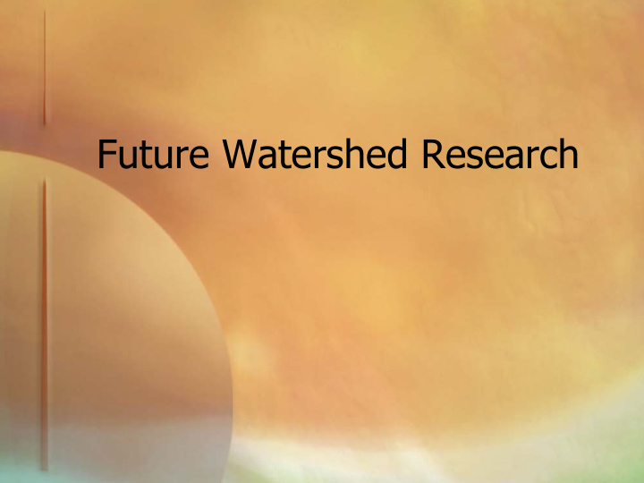 future watershed research partnerships logistics