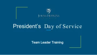 Presidents Day of Service  Team Leader Training  Team Leader Training  Overview  I.  Overview of