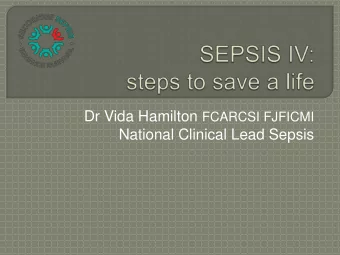 National Clinical Lead Sepsis  Bone 1996  Control inflammation  improve outcome  Multiple