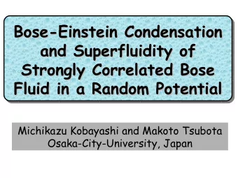 Bose-Einstein Condensation  Bose-Einstein Condensation  and Superfluidity of  and Superfluidity of