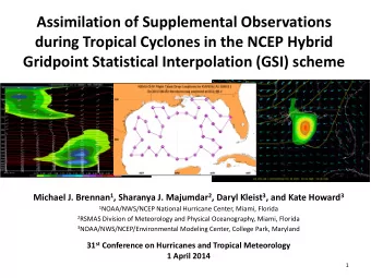 during Tropical Cyclones in the NCEP Hybrid  Gridpoint Statistical Interpolation (GSI) scheme