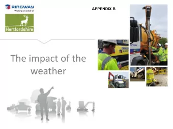 The impact of the  weather  Contents Rob Smiths Member Highway Service Update of 27 th January