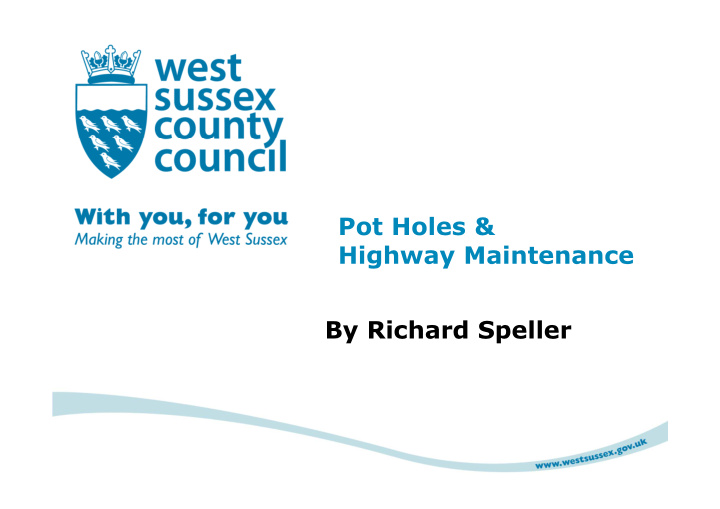 pot holes highway maintenance by richard speller 2 what