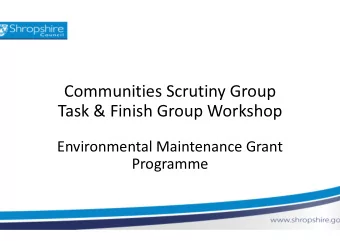 Communities Scrutiny Group  Task &amp; Finish Group Workshop  Environmental Maintenance Grant