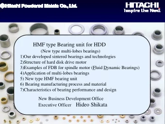 HMF type Bearing unit for HDD  (New type multi-lobes bearings)  1)Our developed sintered bearings
