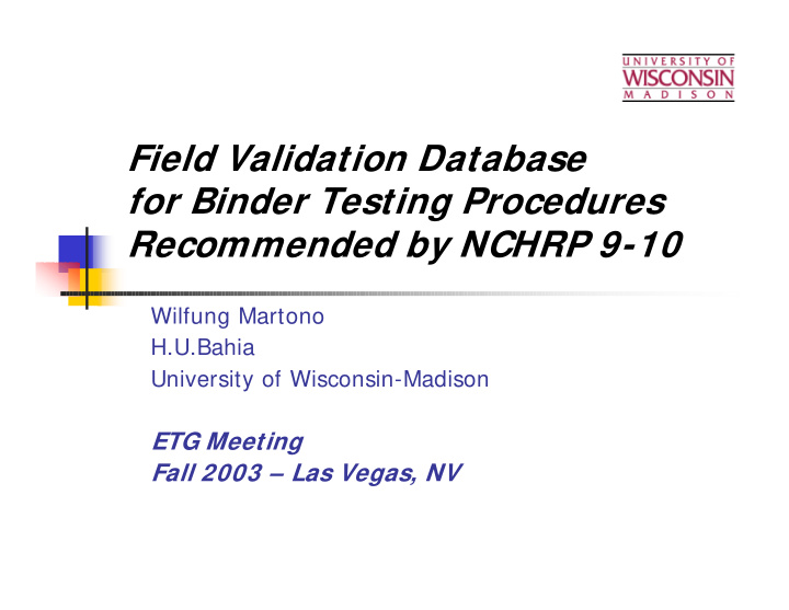 field validation database for binder testing procedures