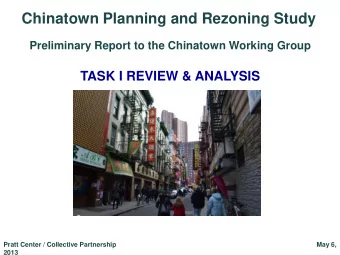 Chinatown Planning and Rezoning Study  Preliminary Report to the Chinatown Working Group  TASK I