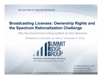 Broadcasting Licenses: Ownership Rights and  the Spectrum Rationalization Challenge  Why the