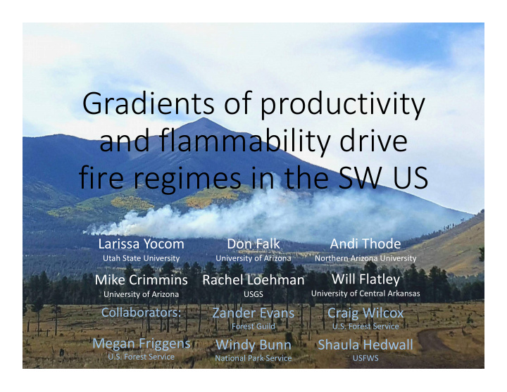 gradients of productivity and flammability drive fire