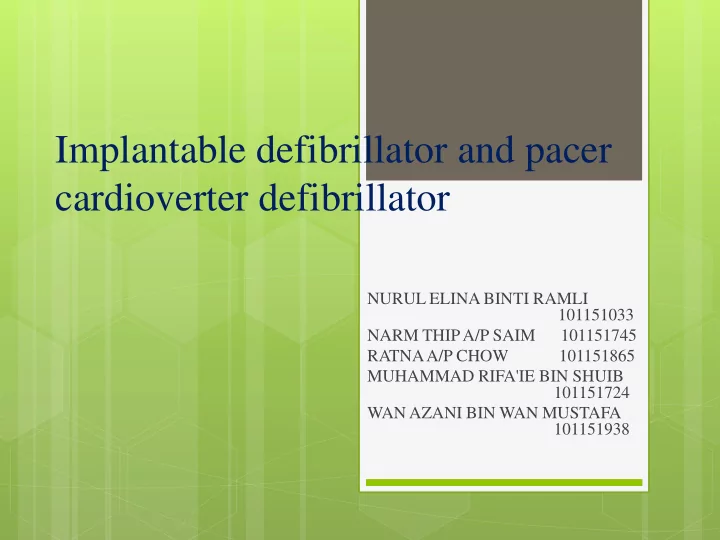implantable defibrillator and pacer cardioverter