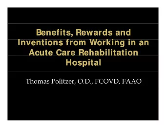 Benefits, Rewards and  Benefits, Rewards and  I  I  Inventions from Working in an  Inventions from