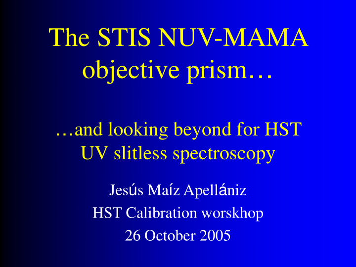 the stis nuv mama objective prism