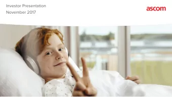 Investor Presentation  November 2017  1  Our vision  Ascom closes digital information gaps allowing