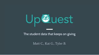 The student data that keeps on giving  Matt C., Kat G., Tyler B.  Problem  Teachers face a problem