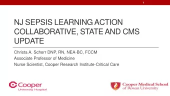 NJ SEPSIS LEARNING ACTION  COLLABORATIVE, STATE AND CMS  UPDATE  Christa A. Schorr DNP, RN, NEA-BC,