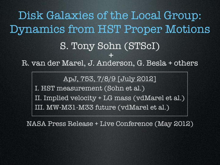 disk galaxies of the local group dynamics from hst proper