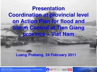 Presentation  Coordination at provincial level  on Action Plan for flood and  Storm Control at Tien