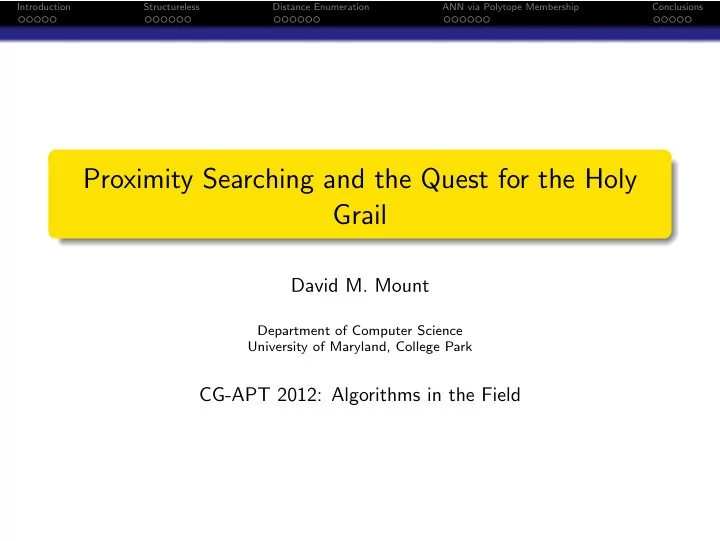 proximity searching and the quest for the holy grail