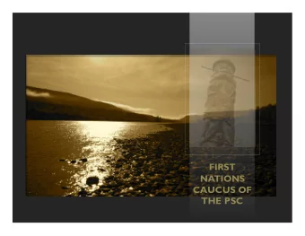 FIRST  NATIONS  CAUCUS OF  THE PSC  PRESENTATION  Background  First  Nations